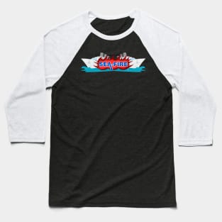 Sea- Fire 1 Baseball T-Shirt